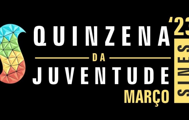 Sines recebe a Quinzena da Juventude de 18 a 27 de março