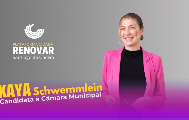 Kaya Schwemmlein é a candidata da Plataforma Cidadã – RENOVAR à presidência da  Câmara Municipal de Santiago do Cacém