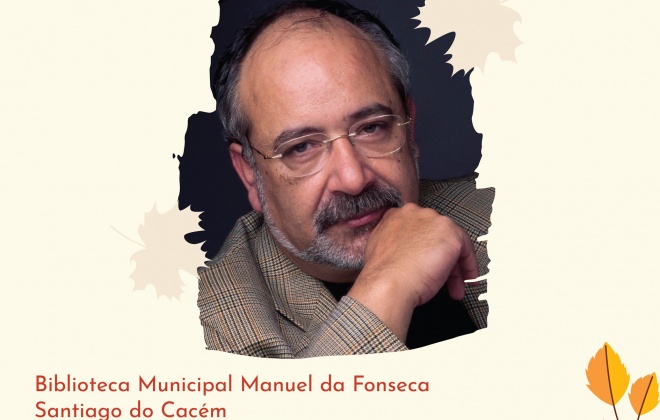 Moita Flores é convidado do programa "Outono Literário" em Santiago do Cacém
